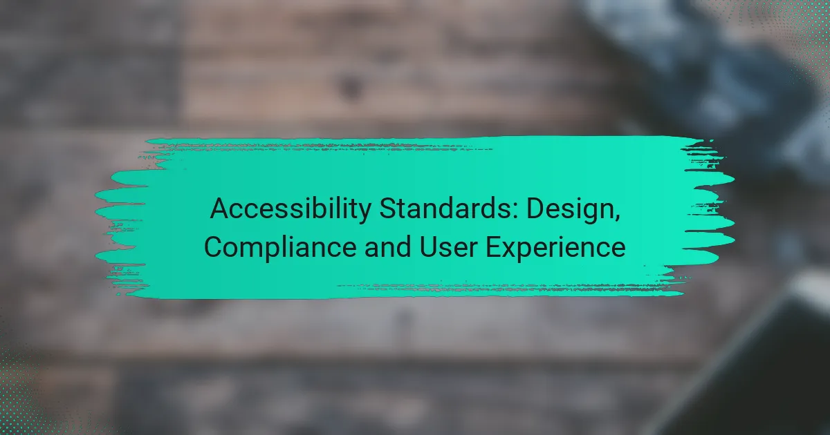 Accessibility Standards: Design, Compliance and User Experience