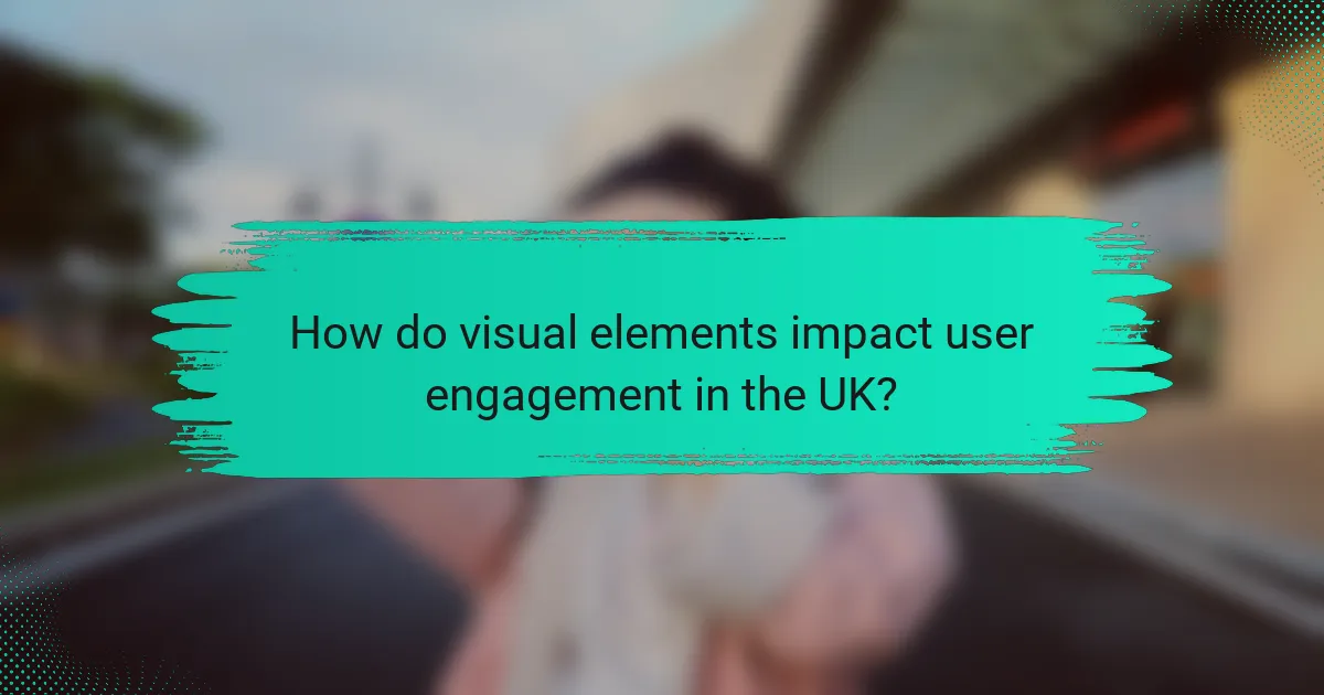 How do visual elements impact user engagement in the UK?